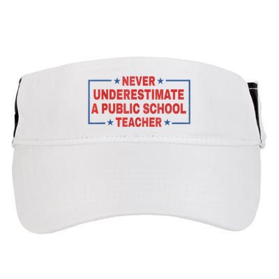 Never Underestimate A Public School Teacher Adult Drive Performance Visor