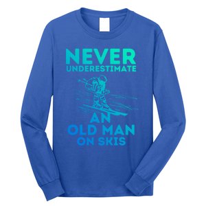 Never Underestimate An Old On Skis Skiing Lovers Tee Meaningful Gift Long Sleeve Shirt