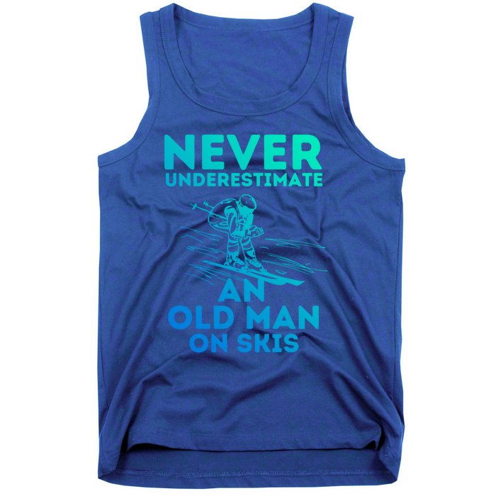 Never Underestimate An Old On Skis Skiing Lovers Tee Meaningful Gift Tank Top