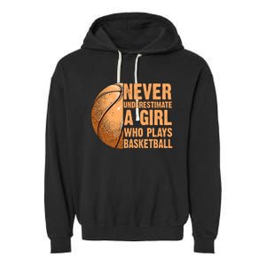 never underestimate a girl who plays basketball shirt funny Garment-Dyed Fleece Hoodie