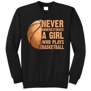 never underestimate a girl who plays basketball shirt funny Sweatshirt