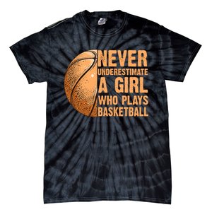 never underestimate a girl who plays basketball shirt funny Tie-Dye T-Shirt