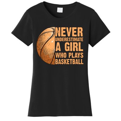 never underestimate a girl who plays basketball shirt funny Women's T-Shirt