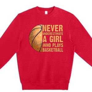 never underestimate a girl who plays basketball shirt funny Premium Crewneck Sweatshirt