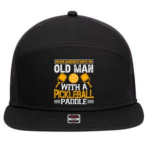 Never Underestimate An Old With A Pickleball Fathers Day Cool Gift 7 Panel Mesh Trucker Snapback Hat