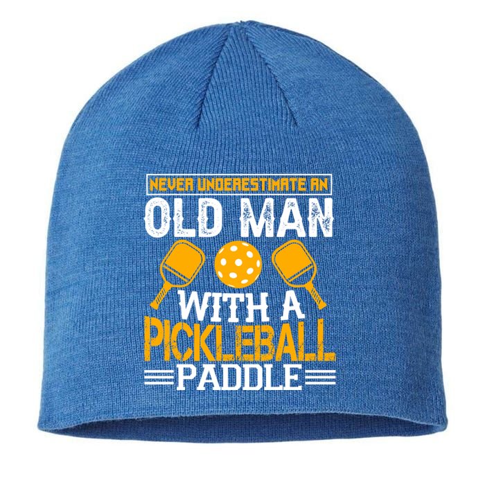 Never Underestimate An Old With A Pickleball Fathers Day Cool Gift Sustainable Beanie