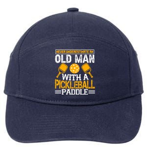 Never Underestimate An Old With A Pickleball Fathers Day Cool Gift 7-Panel Snapback Hat