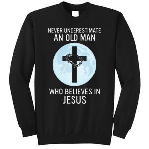 Never Underestimate An Old Man Who Believes In Jesus Sweatshirt