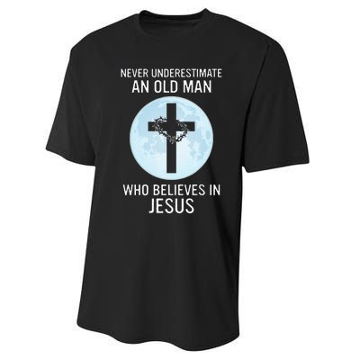 Never Underestimate An Old Man Who Believes In Jesus Performance Sprint T-Shirt