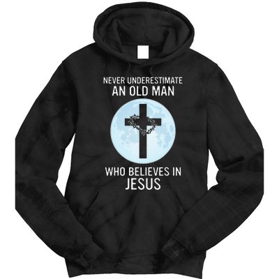 Never Underestimate An Old Man Who Believes In Jesus Tie Dye Hoodie