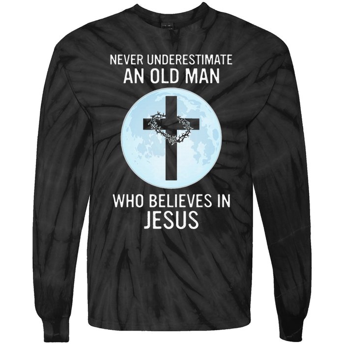 Never Underestimate An Old Man Who Believes In Jesus Tie-Dye Long Sleeve Shirt