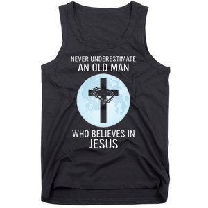 Never Underestimate An Old Man Who Believes In Jesus Tank Top