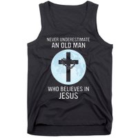 Never Underestimate An Old Man Who Believes In Jesus Tank Top