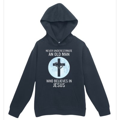 Never Underestimate An Old Man Who Believes In Jesus Urban Pullover Hoodie