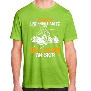 Never Underestimate An Old On Skis Gift Adult ChromaSoft Performance T-Shirt