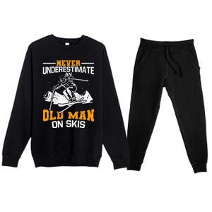 Never Underestimate An Old On Skis Gift Premium Crewneck Sweatsuit Set