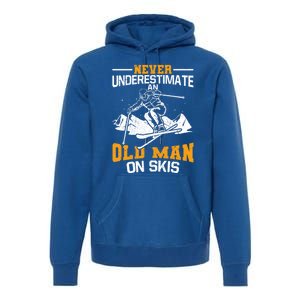 Never Underestimate An Old On Skis Gift Premium Hoodie