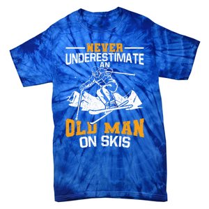 Never Underestimate An Old On Skis Gift Tie-Dye T-Shirt