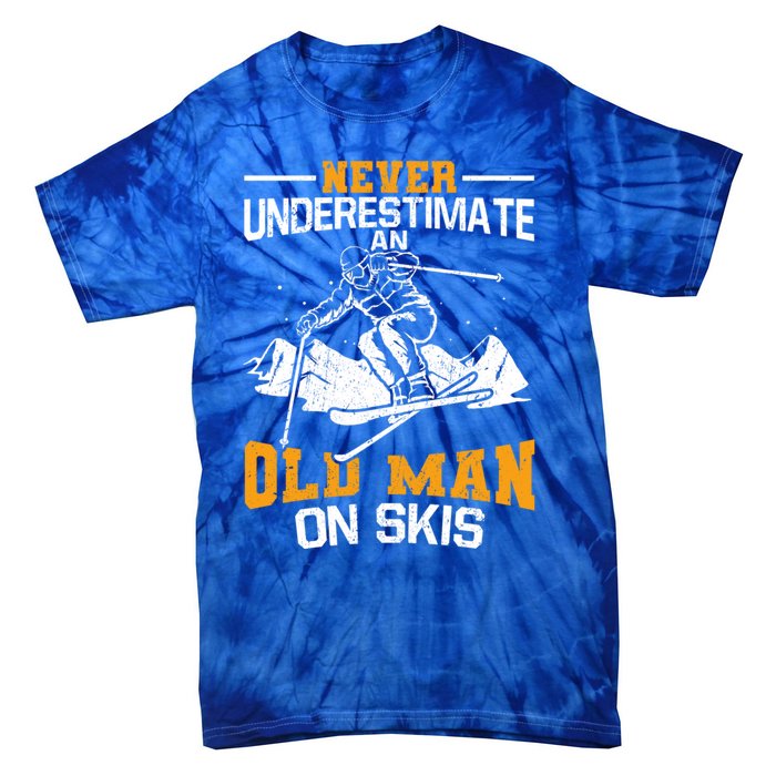 Never Underestimate An Old On Skis Gift Tie-Dye T-Shirt