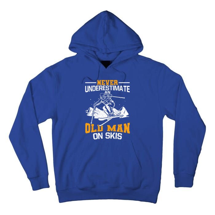 Never Underestimate An Old On Skis Gift Tall Hoodie