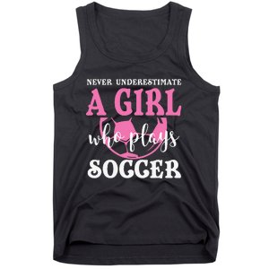 Never Underestimate A  Who Plays Soccer Cool Players Tank Top