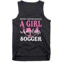 Never Underestimate A  Who Plays Soccer Cool Players Tank Top