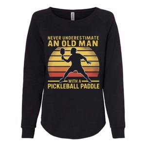 Never Underestimate An Old With A Pickleball Paddle Gift Womens California Wash Sweatshirt