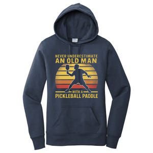 Never Underestimate An Old With A Pickleball Paddle Gift Women's Pullover Hoodie