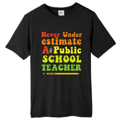 Never Underestimate A Public School Teacher Long Sleeve Tall Fusion ChromaSoft Performance T-Shirt