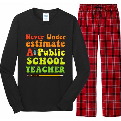 Never Underestimate A Public School Teacher Long Sleeve Long Sleeve Pajama Set