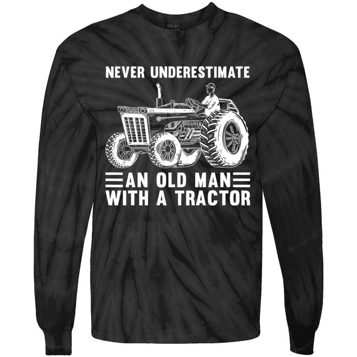 Never Underestimate An Old Man With A Tractor Tractor Driver Farming And Rancher Tie-Dye Long Sleeve Shirt