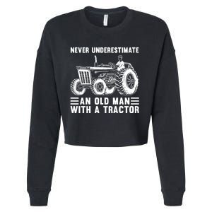 Never Underestimate An Old Man With A Tractor Tractor Driver Farming And Rancher Cropped Pullover Crew