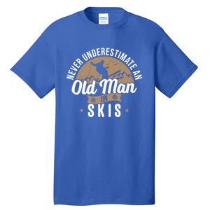 Never Underestimate An Old On Skis Ski Jumping Snow Fan Cute Gift Tall T-Shirt