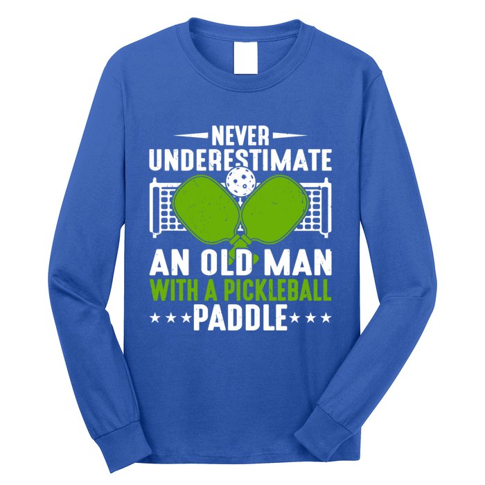 Never Underestimate An Old With A Pickleball Paddle Gift Long Sleeve Shirt