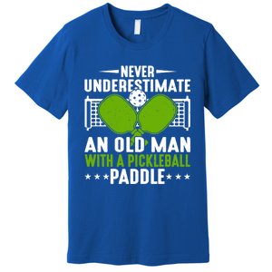 Never Underestimate An Old With A Pickleball Paddle Gift Premium T-Shirt