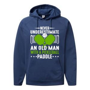 Never Underestimate An Old With A Pickleball Paddle Gift Performance Fleece Hoodie