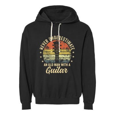 Never Underestimate An Old Man With A Guitar Player Gifts Garment-Dyed Fleece Hoodie