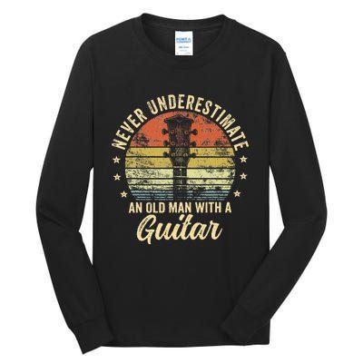 Never Underestimate An Old Man With A Guitar Player Gifts Tall Long Sleeve T-Shirt