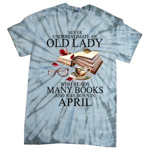 Never Underestimate An Old Lady Who Reads Many Books Gift Tie-Dye T-Shirt