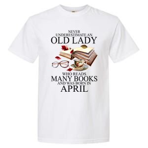 Never Underestimate An Old Lady Who Reads Many Books Gift Garment-Dyed Heavyweight T-Shirt