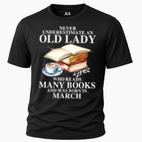 Never Underestimate An Old March Lady Who Reads Many Books Gift Cooling Performance Crew T-Shirt