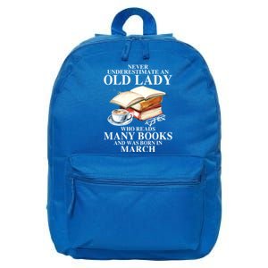 Never Underestimate An Old March Lady Who Reads Many Books Gift 16 in Basic Backpack