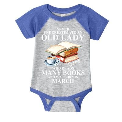 Never Underestimate An Old March Lady Who Reads Many Books Gift Infant Baby Jersey Bodysuit