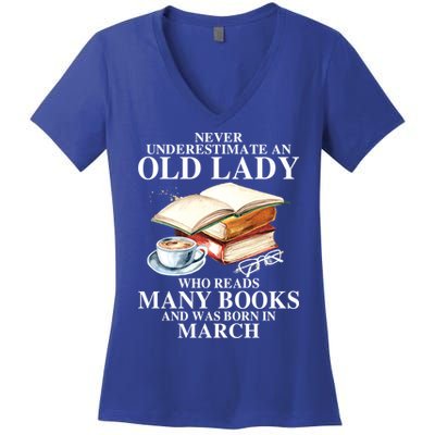 Never Underestimate An Old March Lady Who Reads Many Books Gift Women's V-Neck T-Shirt