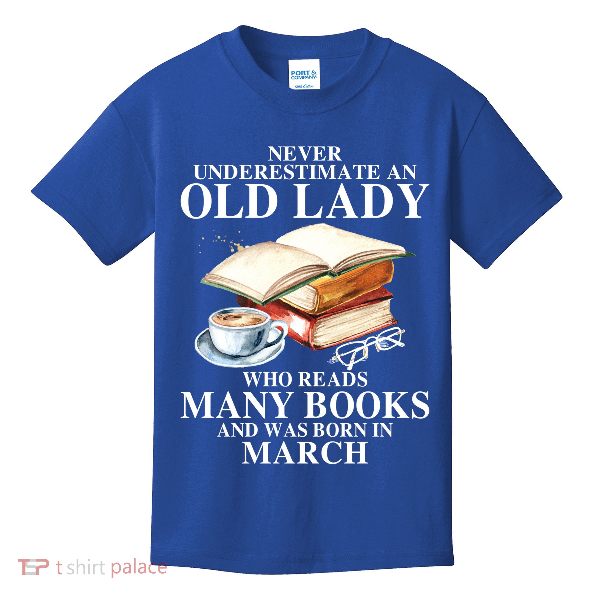 Never Underestimate An Old March Lady Who Reads Many Books Gift Kids T-Shirt