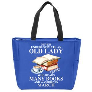 Never Underestimate An Old March Lady Who Reads Many Books Gift Zip Tote Bag