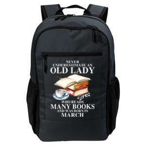 Never Underestimate An Old March Lady Who Reads Many Books Gift Daily Commute Backpack