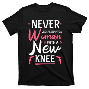 Never Underestimate A Women New Knee Replacement Surgery T-Shirt