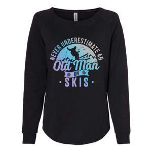 Never Underestimate An Old On Skis Skier Retiret Ski Gift Womens California Wash Sweatshirt