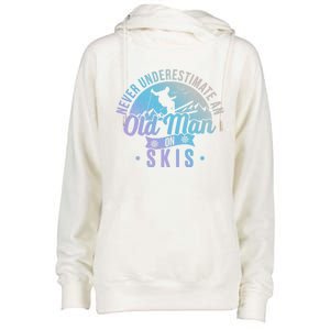 Never Underestimate An Old On Skis Skier Retiret Ski Gift Womens Funnel Neck Pullover Hood